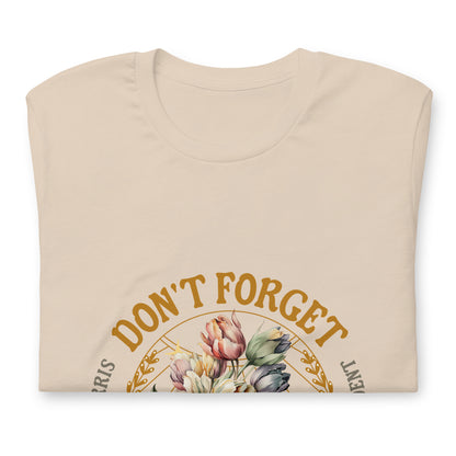 Don't Forget T-Shirt